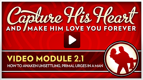Win His Heart and Make Him Love You Forever